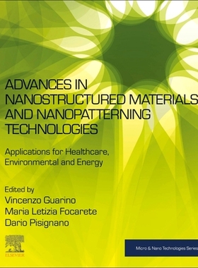 【预订】Advances in Nanostructured Materials and Nanopatterning Technologies