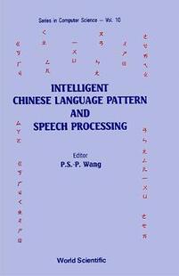 【预订】INTELLIGENT CHINESE LANGUAGE PATTERN AND SPEECH PROCESSING 9789971506254