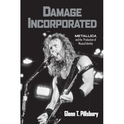 预订 Damage Incorporated Metallica and the Production of Musical Identity 重金属音乐 (HB: 415973732 GBP: 6.) 97804159