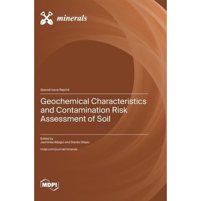 预订 Geochemical Characteristics and Contamination Risk Assessment of Soil: 9783725856299