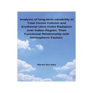 [预订]Analysis of long-term variability in Total Ozone Column and Erythemal Ultra-Violet Radiation over In 9785760576200