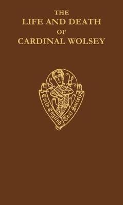 【预订】The Life and Death of Cardinal Wolsey by George Cavendish