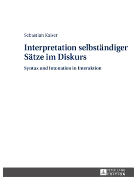 预订 Interpretation selbständiger Sätze im Diskurs: Syntax und Intonation in Interaktion: 9783631649268