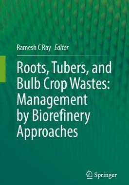 [预订]Roots, Tubers, and Bulb Crop Wastes: Management by Biorefinery Approaches 9789819982653