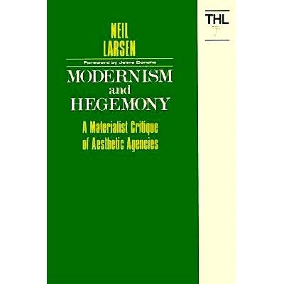 预订 Modernism and Hegemony: A Materialist Critique of Aesthetic Agencies (Minnesota Archive Editions): 9780816617852