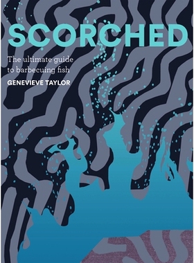 预订 Scorched: The Ultimate Guide to Barbecuing Fish: 9781837830350