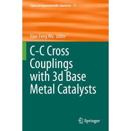 预订 C-C Cross Couplings with 3d Base Metal Catalysts