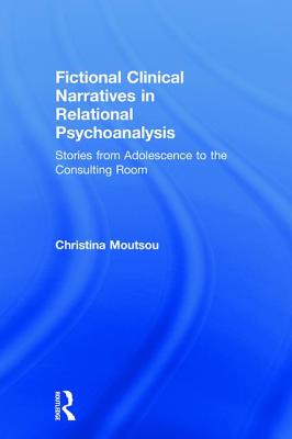 【预订】Fictional Clinical Narratives in Relational Psychoanalysis