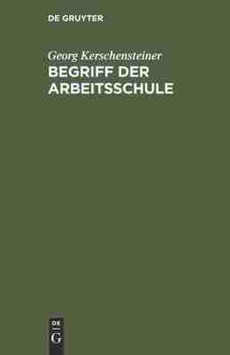 【预订】Begriff der Arbeitsschule 9783486754926