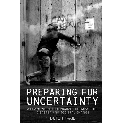 预订 Preparing For Uncertainty: A Framework to Minimize the Impacts of Disasters and Societal Change: 9798327399020