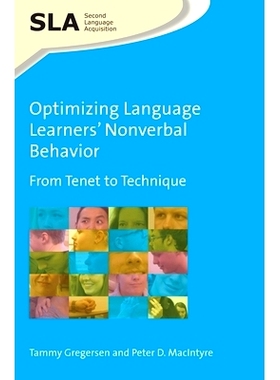 预订 Optimizing Language Learners’ Nonverbal Behavior: From Tenet to Technique 优化语言学习者的非言语行为: 978178309736