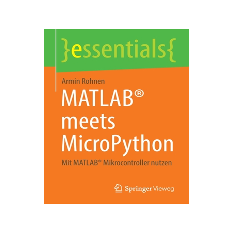 预订 Matlab(r) Meets Micropython: Mit Matlab(r) Mikrocontroller Nutzen
