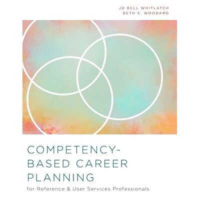 预订 Competency-Based Career Planning for Reference and User Services Professionals 基于能力的职业规划参考和用户服务专业