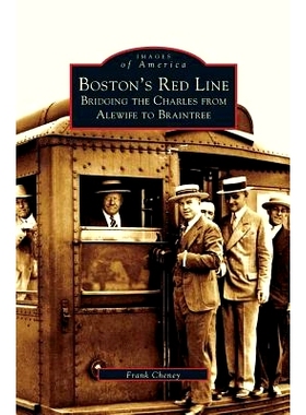 预订 Boston’s Red Line: Bridging the Charles from Alewife to Briantree: 9781531606749