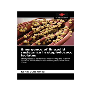 [预订]Emergence of linezolid resistance in staphylococc isolates 9786203365870