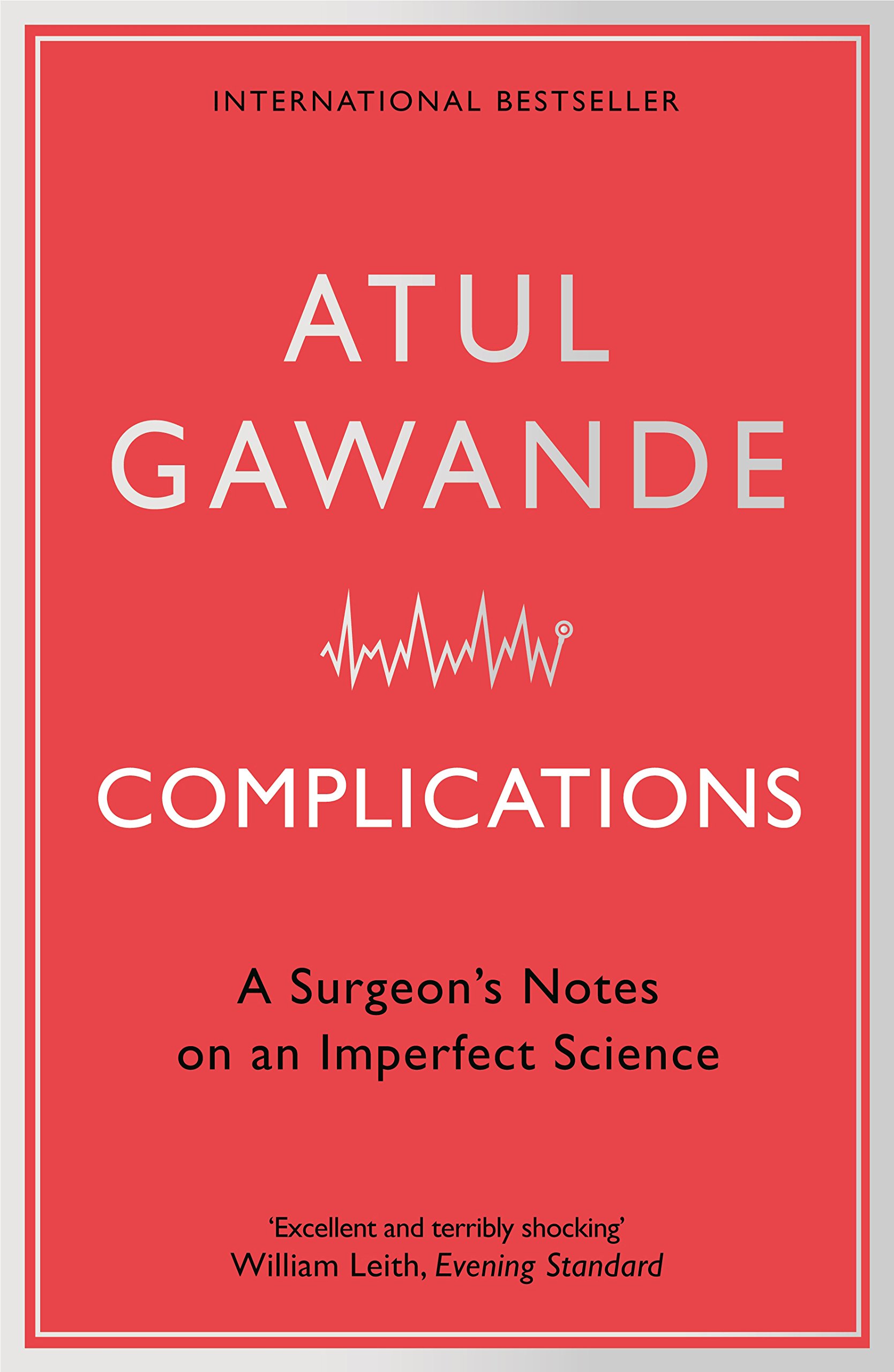 英文原版 医生的修炼：在不完美中探索行医的真相 Complications 阿图·葛文德 Being Mortal作者 Atul Gawande
