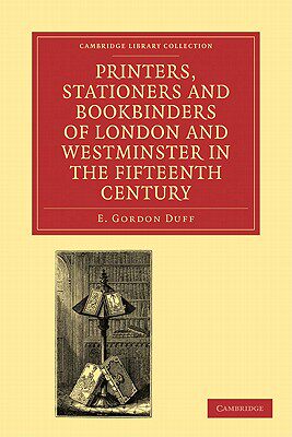 【预订】Printers, Stationers and Bookbinders of London and Westminster in the Fifteenth Century