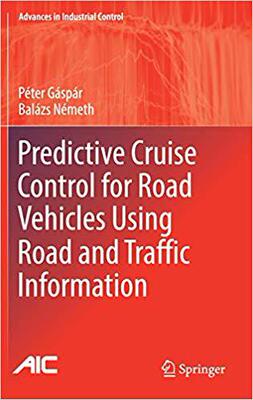 【预售】Predictive Cruise Control for Road Vehicles Using Road and Traffic Information