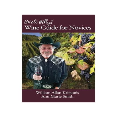 [预订]Uncle Billy’s Wine Guide for Novices (hc) 9781648022326