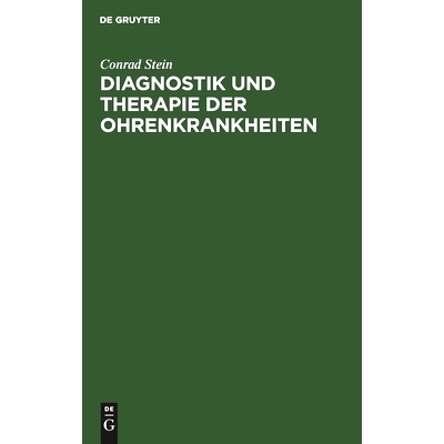 预订 Diagnostik und Therapie der Ohrenkrankheiten: Ein Hilfsbuch für den praktischen Artzt: 9783111115443