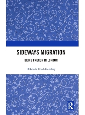 预订 Sideways Migration: Being French in London 旁路迁移：在伦敦做法国人: 9781032732831