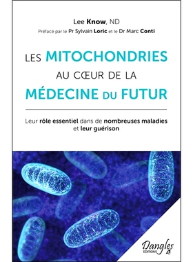 预订 Les mitochondries au coeur de la médecine du futur : leur rôle essentiel dans de nombreuses maladies et leur gué