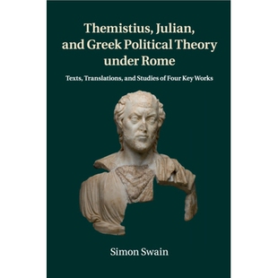 Theory Four Themistius under Political and Key Rome Works Translations Greek Studies Julian 预订 罗马 Texts