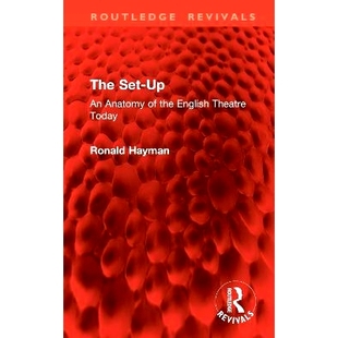 预订 The Set-Up: An Anatomy of the English Theatre Today 设置：今日英国戏剧剖析（重印版）: 9781032889672