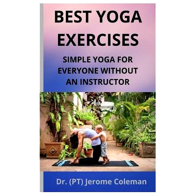 预订 Best Yoga Exercises: Simple Yoga for Everyone Without an Instructor: 9781795499422
