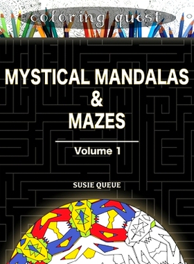 预订 Coloring Quest: Mystical Mandalas & Mazes: Volume One: 9781936456543