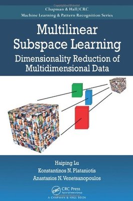 【预订】Multilinear Subspace Learning