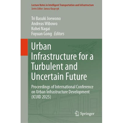 预订 Urban Infrastructure for a Turbulent and Uncertain Future Proceedings of International Conference on Urban Infrastr
