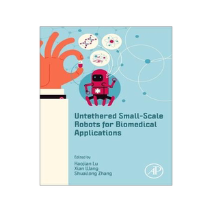 [预订]Untethered Small-Scale Robots for Biomedical Applications 9780128221259