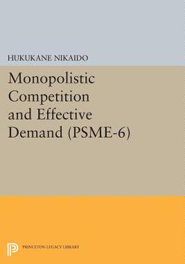 【预订】Monopolistic Competition and Effective Demand. (PSME-6)