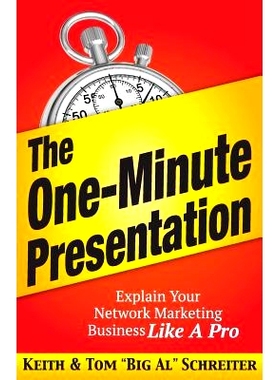 预订 The One-Minute Presentation: Explain Your Network Marketing Business Like A Pro: 9781892366863