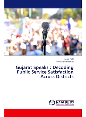 预订 Gujarat Speaks : Decoding Public Service Satisfaction Across Districts 古吉拉特邦讲话:解读各区公共服务满意度: 97862