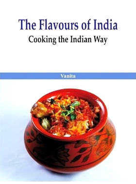 预订 The Flavours of India- Cooking the Indian Way: 9789385505164