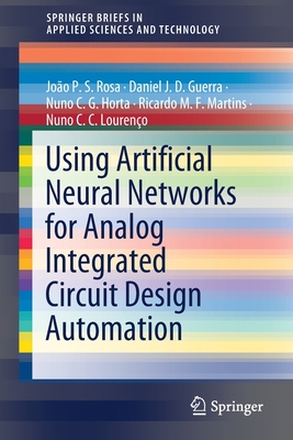 【预订】Using Artificial Neural Networks for Analog Integrated Circuit Design Automation