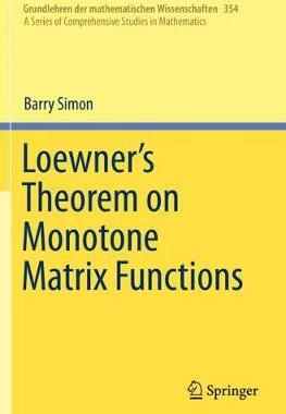 【预订】Loewner’s Theorem on Monotone Matrix Functions