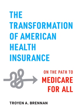 预订 The Transformation of American Health Insurance: On the Path to Medicare for All 美国医疗保险的转型：迈向全民医保: