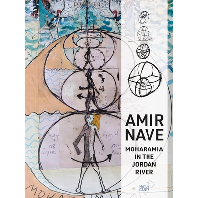 预订 Amir Nave: Moharamia in the Jordan River 阿米尔·纳夫：约旦河的先知: 9783775759090
