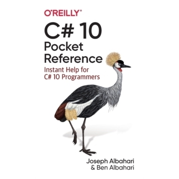 预订 C# 10 Pocket Reference: Instant Help for C# 10 Programmers C# 10 袖珍参考：C# 10 程序员的即时帮助: 9781098122041