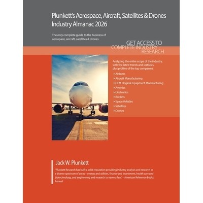 预订 Plunkett’s Aerospace, Aircraft, Satellites & Drones Industry Almanac 2026: Aerospace, Aircraft, Satellites & Drone