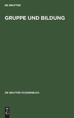 【预订】Gruppe und Bildung 9783110045468