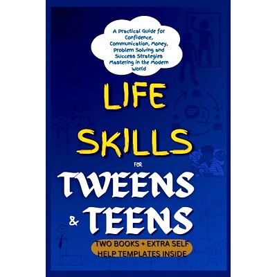预订 Life Skills for Tweens and Teens: A Practical Guide for Confidence, Communication, Money, Problem Solving and Succe
