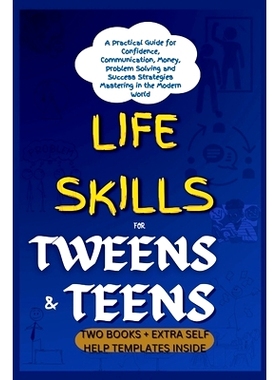 预订 Life Skills for Tweens and Teens: A Practical Guide for Confidence, Communication, Money, Problem Solving and Succe