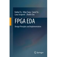 预订 FPGA EDA Design Principles and Implementation 现场可编程门阵列与电子设计自动化：设计原则与实现 9789819977543