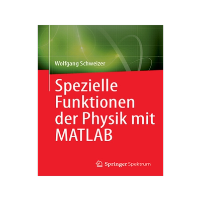 预订 Spezielle Funktionen Der Physik Mit MATLAB