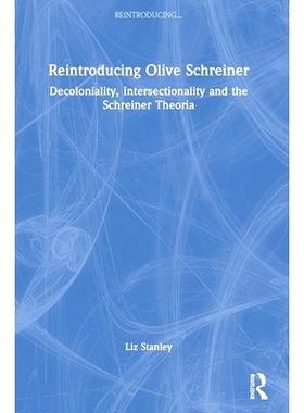 预订 Reintroducing Olive Schreiner: Decoloniality, Intersectionality and the Schreiner Theoria: Decoloniality, Intersect