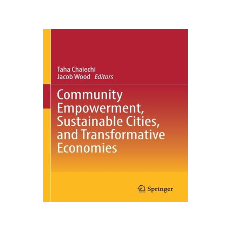 [预订]Community Empowerment, Sustainable Cities, and Transformative Economies 9789811652622